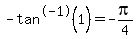 -tan%5E-1+%281%29=-pi%2F4