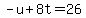 -u%2B8t=26