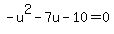 -u%5E2-7u-10=0