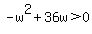 -w%5E2%2B36w%3E0