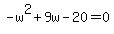 -w%5E2%2B9w-20=0