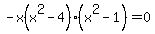 -x%28x%5E2-4%29%28x%5E2-1%29=0