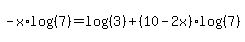 -x%2Alog%28%287%29%29=log%28%283%29%29%2B%2810-2x%29%2Alog%28%287%29%29