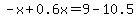 -x%2B0.6x=9-10.5%29