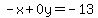 -x%2B0y=-13