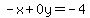 -x%2B0y=-4