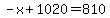 -x%2B1020=810