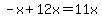 -x%2B12x=11x