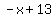 -x%2B13
