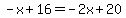 -x%2B16=-2x%2B20