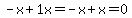 -x%2B1x=-x%2Bx=0