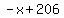 -x%2B206