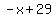 -x%2B29