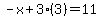 -x%2B3%283%29=11