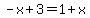 -x%2B3=1%2Bx
