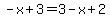 -x%2B3=3-x%2B2