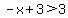 -x%2B3%3E3