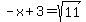 -x%2B3+=+sqrt%2811%29