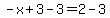 -x%2B3-3=2-3