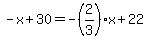 -x%2B30=-%282%2F3%29x%2B22