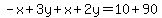 -x%2B3y%2Bx%2B2y=10%2B90