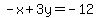 -x%2B3y=-12