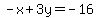 -x%2B3y=-16