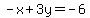 -x%2B3y=-6