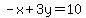-x%2B3y=10