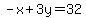 -x%2B3y=32