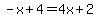 -x%2B4+=+4x%2B2