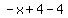 -x%2B4-4