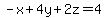 -x%2B4y%2B2z=+4
