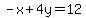 -x%2B4y=12