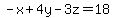 -x%2B4y-3z=18