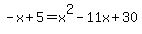 -x%2B5=x%5E2-11x%2B30