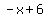 -x%2B6