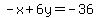 -x%2B6y=-36