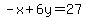 -x%2B6y=27