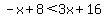-x%2B8%3C3x%2B16