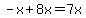 -x%2B8x=7x