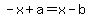 -x%2Ba=x-b