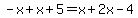-x%2Bx%2B5=x%2B2x-4