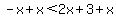 -x%2Bx%3C2x%2B3%2Bx