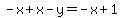 -x%2Bx-y=-x%2B1