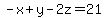 -x%2By-2z=21