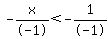 -x%2F-1%3C-1%2F-1