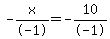 -x%2F-1=-10%2F-1
