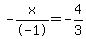 -x%2F-1=-4%2F3