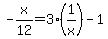 -x%2F12=3%281%2Fx%29-1